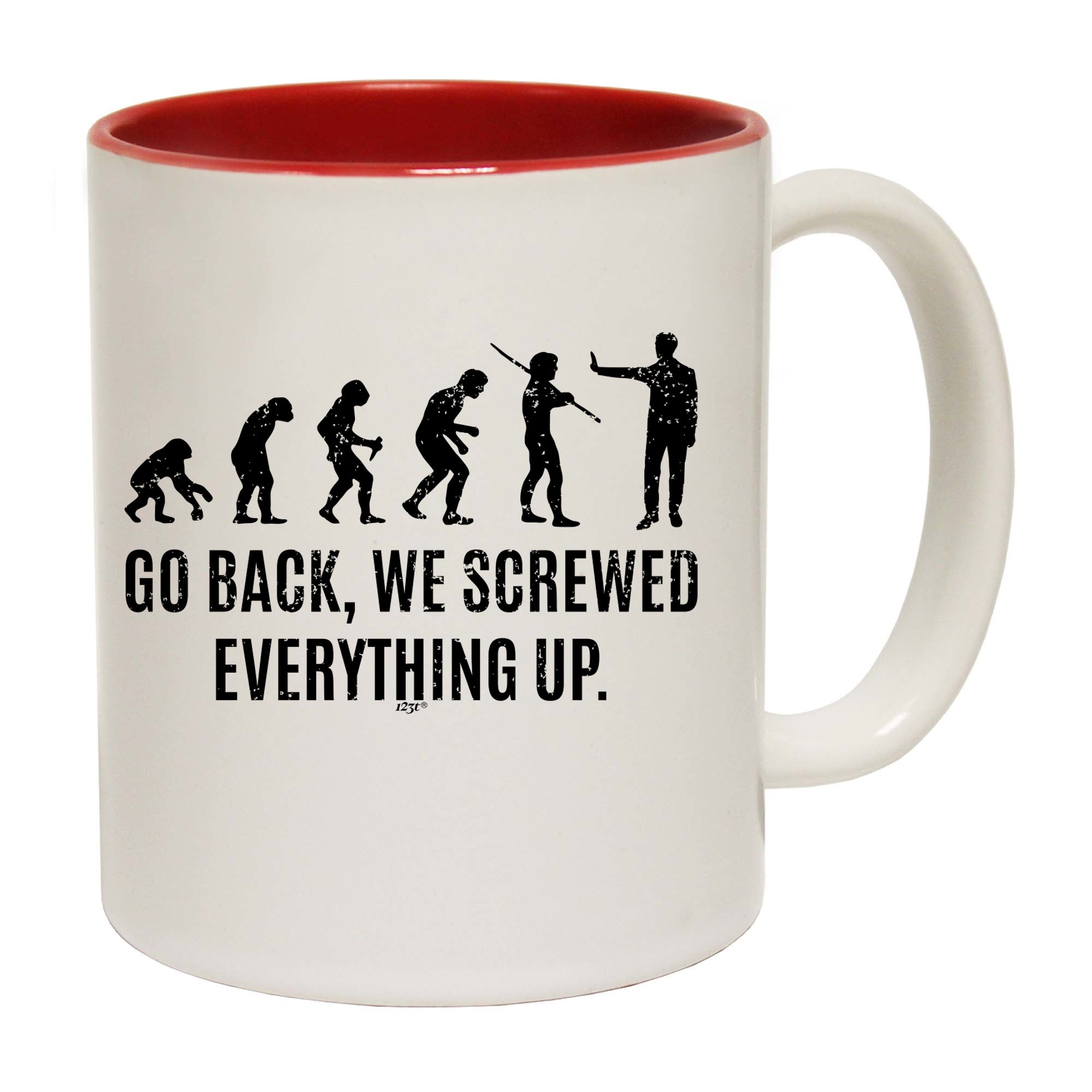 Evolution Screwed Everything Up - Funny Coffee Mug Cup