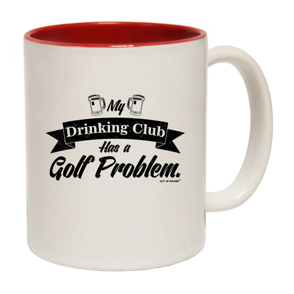 Oob My Drinking Club Has A Golf Problem - Funny Coffee Mug