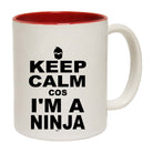 Keep Calm Cos Im A Ninja - Funny Coffee Mug