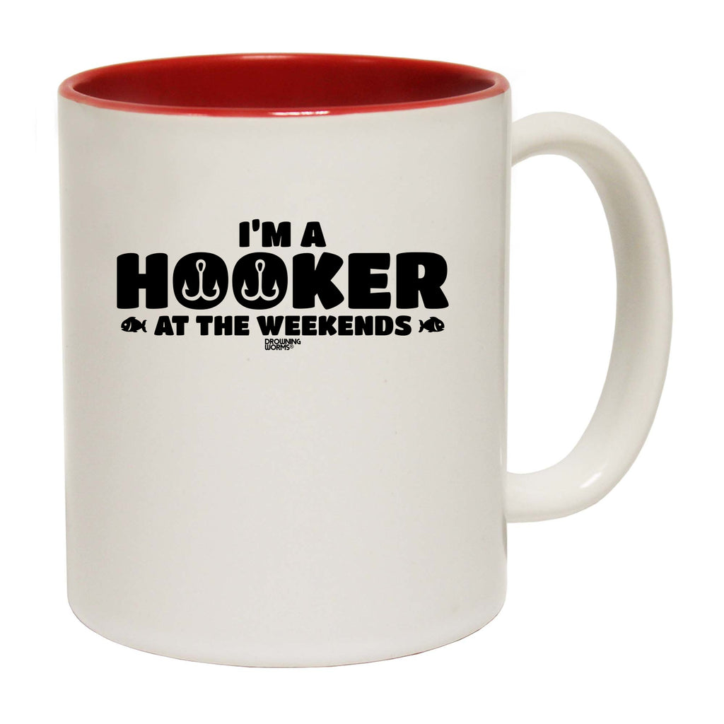 Dw Im A Hooker At The Weekends - Funny Coffee Mug