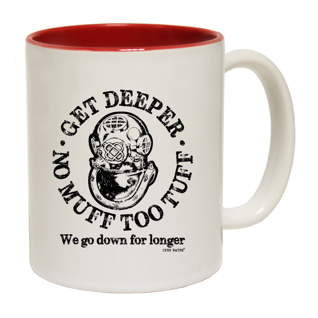 Ow Get Deeper No Muff Too Tuff - Funny Coffee Mug