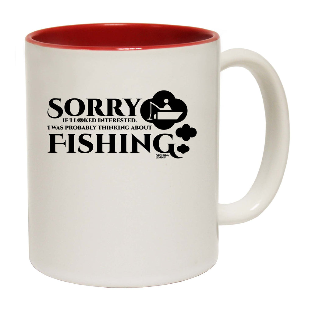 Dw Sorry If I Looked Interested Fishing - Funny Coffee Mug