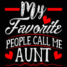 My Favorite People Call Me Aunt V2 - Mens 123t Funny T-Shirt Tshirts