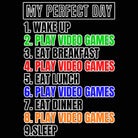 My Perfect Day Video Games Gamer - Mens 123t Funny T-Shirt Tshirts