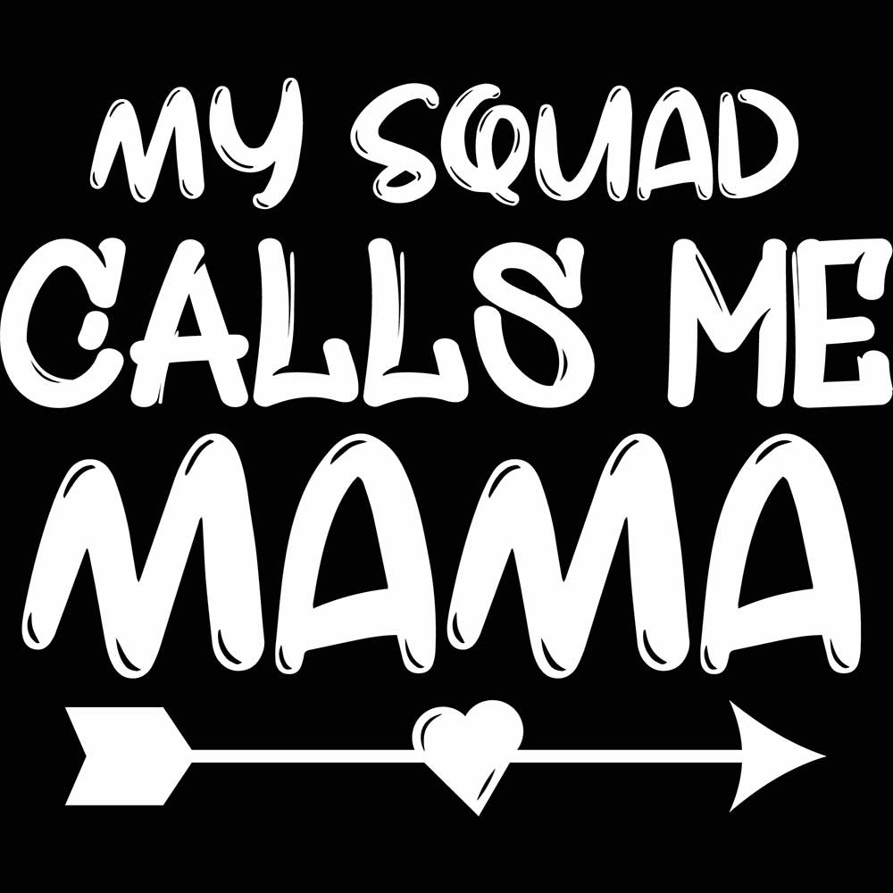 My Squad Calls Me Mama Mother Mum Day - Mens 123t Funny T-Shirt Tshirts