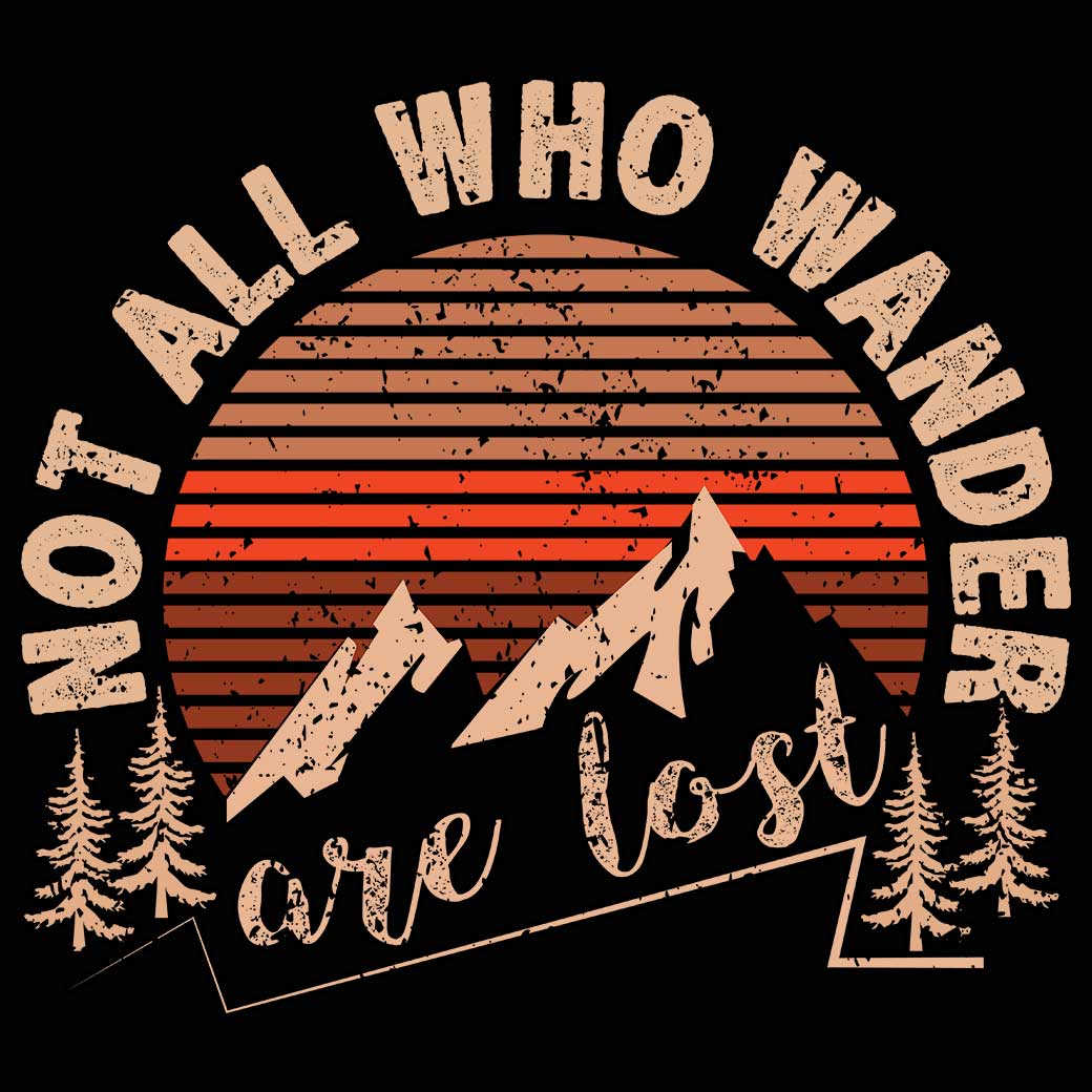 Not All Who Wander Are Lost Hiking Climbing - Mens 123t Funny T-Shirt Tshirts