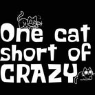 One Cat Short Of Crazy Cats - Mens 123t Funny T-Shirt Tshirts