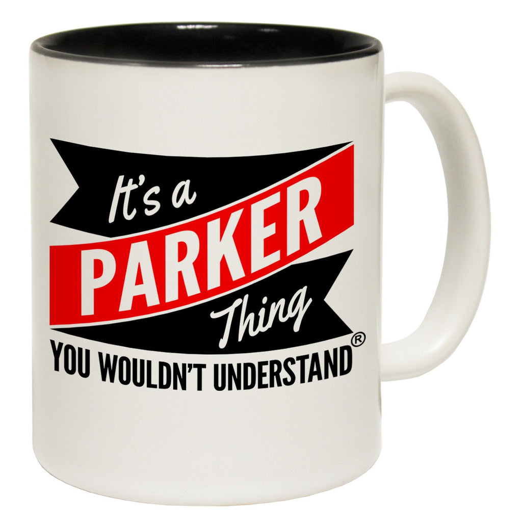 123t New It's A Parker Thing You Wouldn't Understand Funny Mug, 123t Mugs