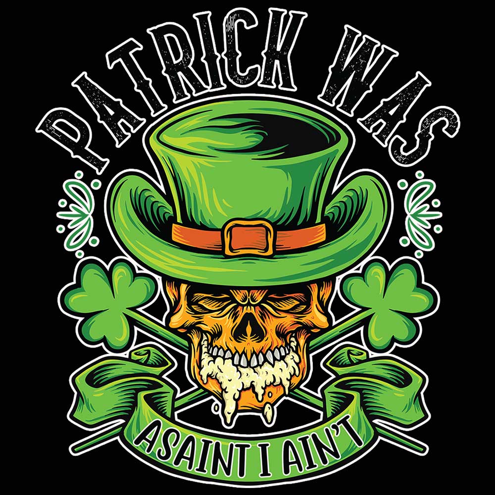 Patrick Was A Saint I Aint Irish St Patricks Day Ireland - Mens 123t Funny T-Shirt Tshirts