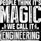 People Think Magic We Call It Engineering - Mens 123t Funny T-Shirt Tshirts