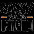 Sassy Since Birth Bold Cheeky - Mens 123t Funny T-Shirt Tshirts