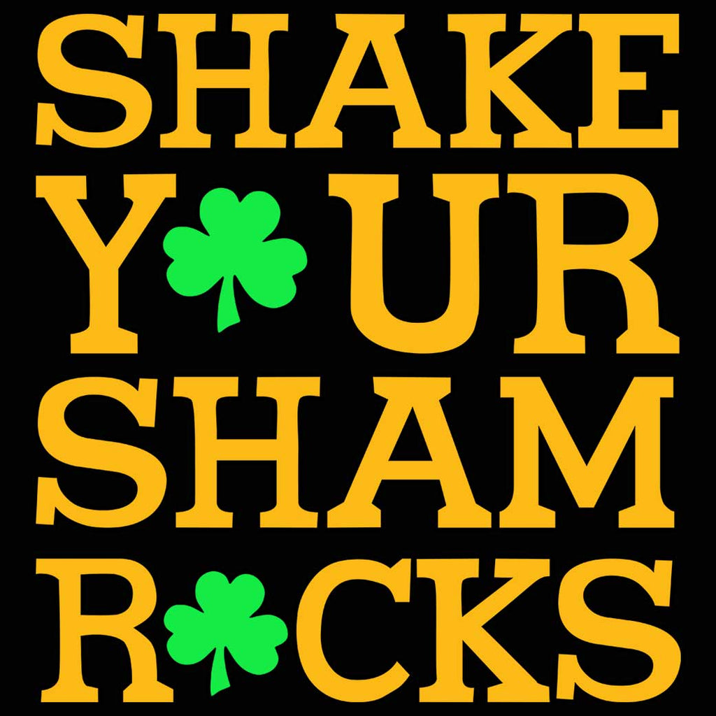 Shake Your Sham Rocks Irish St Patricks Day Ireland - Mens 123t Funny T-Shirt Tshirts