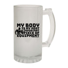 Swps My Body Is My Most Important Piece Of Equipmen - Funny Beer Stein