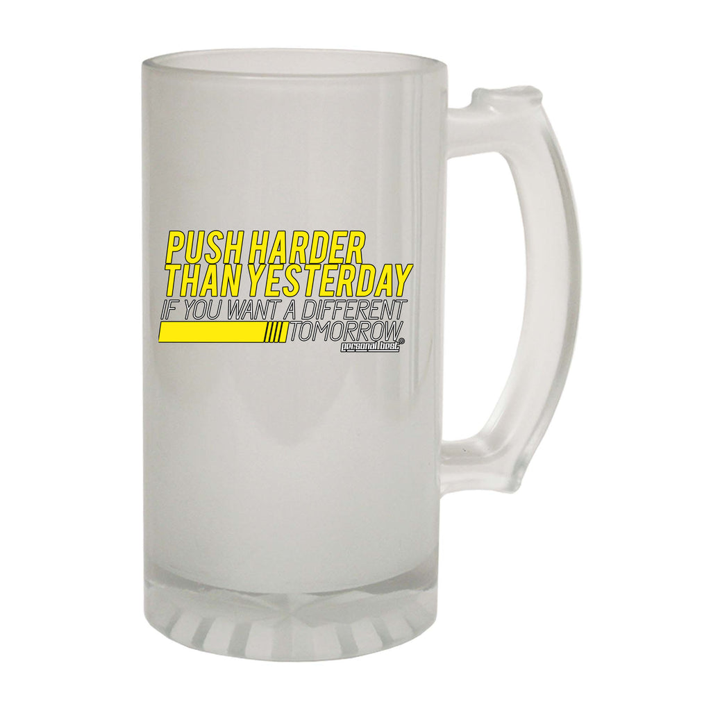 Pb Push Harder Than Yesterday - Funny Beer Stein