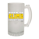 Aa Born To Climb - Funny Beer Stein