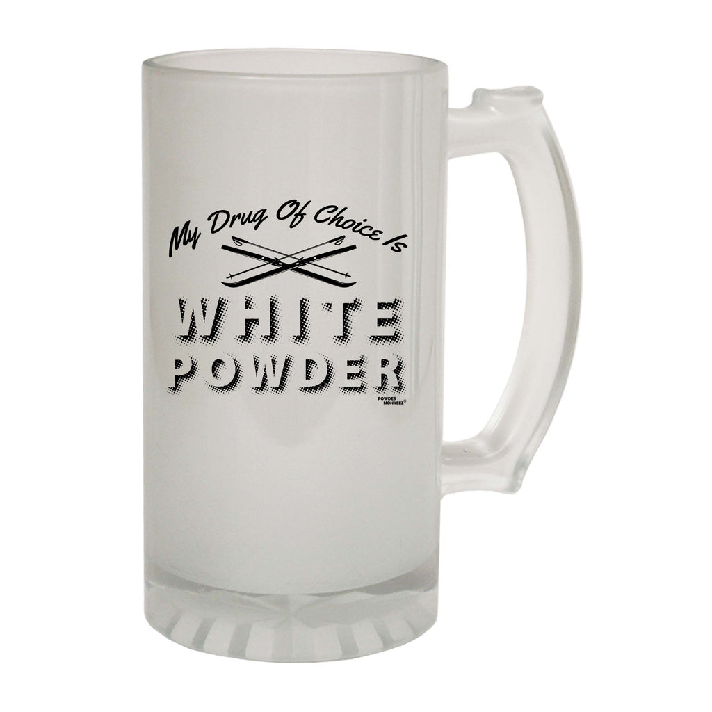 Pm My Drug Of Choice Is White Powder - Funny Beer Stein