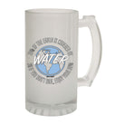 Ow 70% Of Earth Covered By - Funny Beer Stein