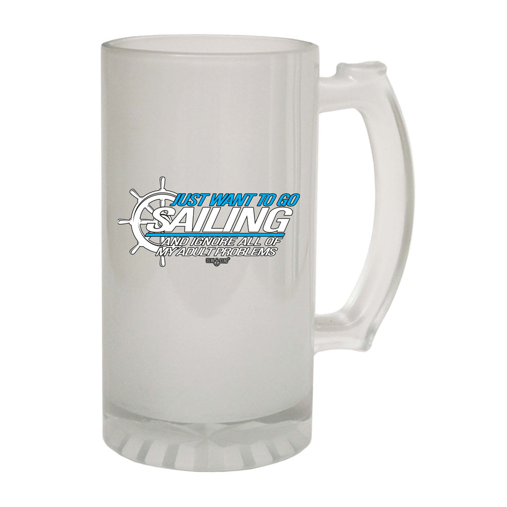 Ob I Just Want To Go Sailing And Ignore - Funny Beer Stein