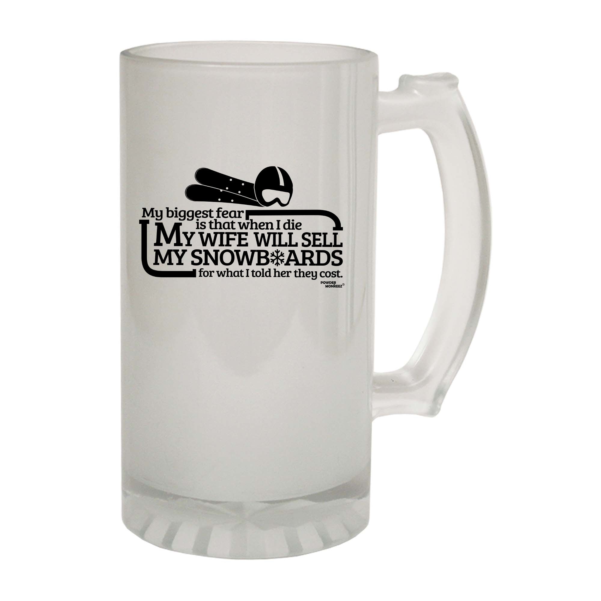 Pm My Biggest Fear My Wife Sell Snowboards - Funny Beer Stein