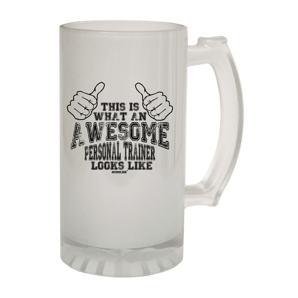 Pb This Is Awesome Personal Trainer - Funny Beer Stein