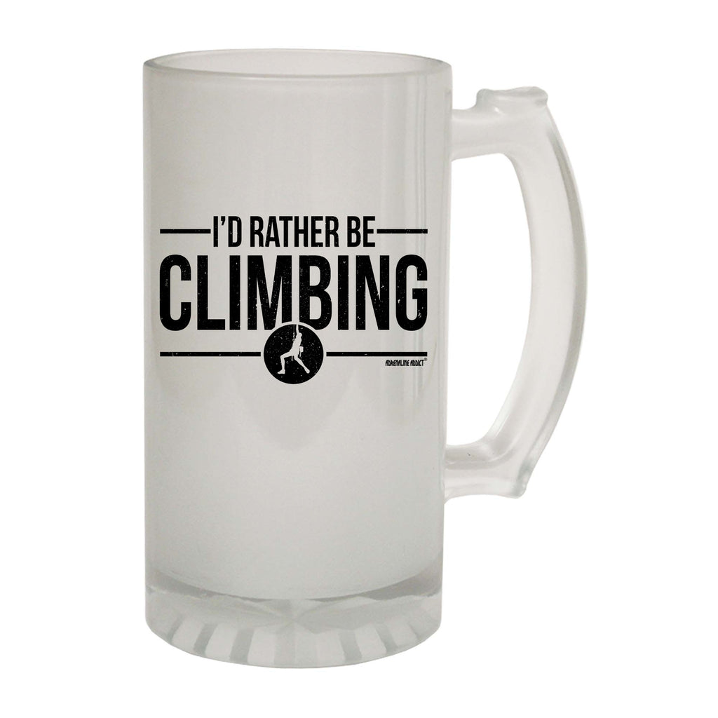 Aa Id Rather Be Climbing - Funny Beer Stein