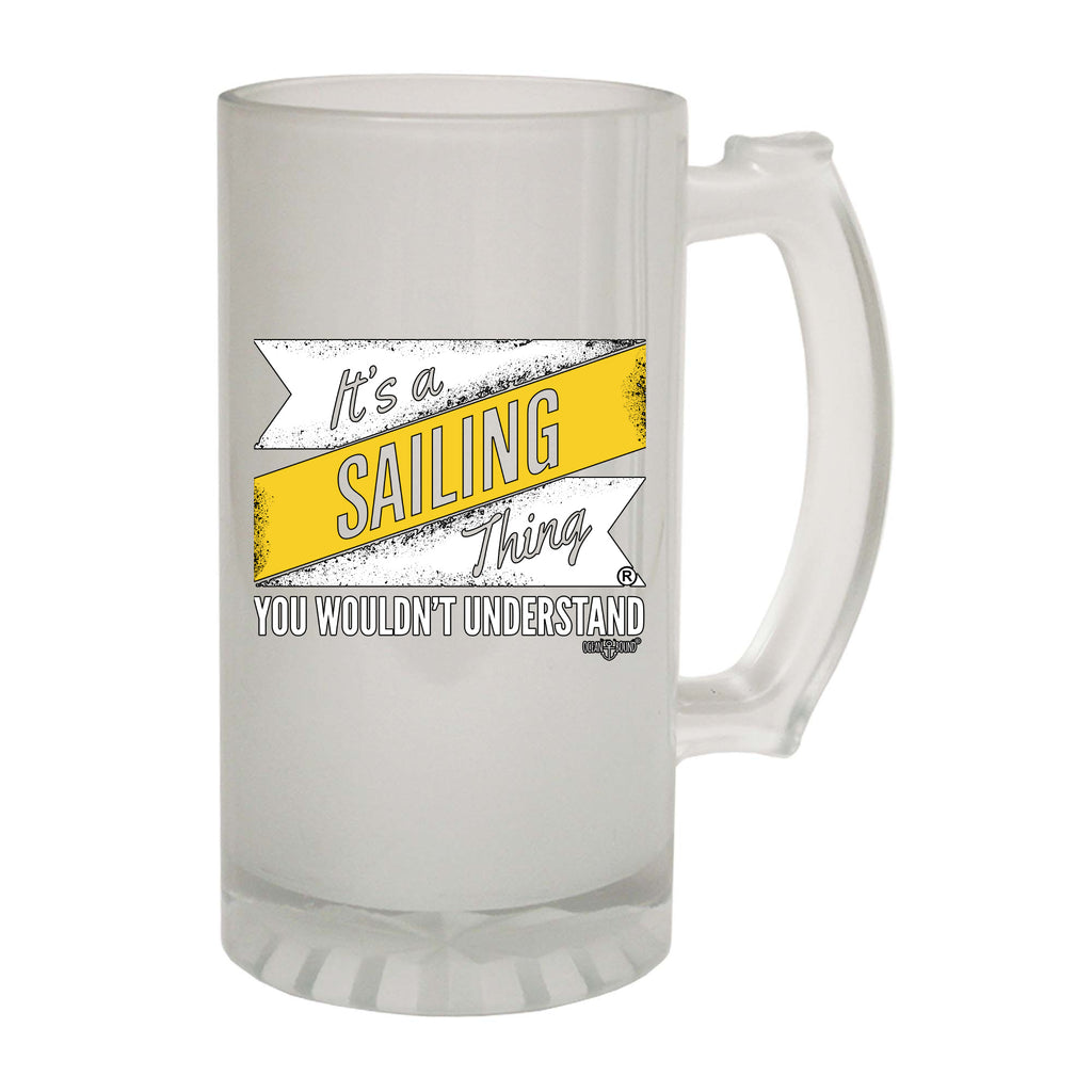 Ob Its A Sailing Thing - Funny Beer Stein