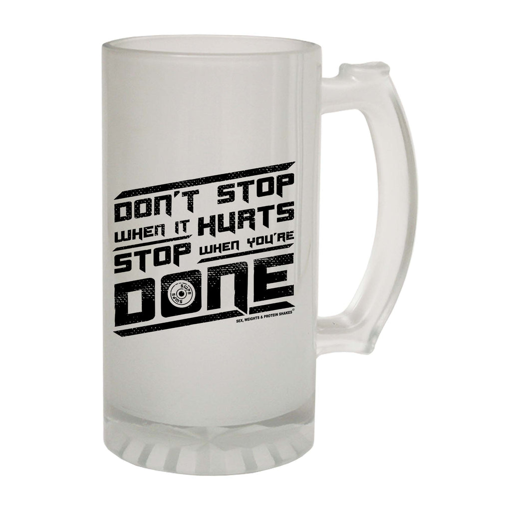 Swps Dont Stop When It Hurts - Funny Beer Stein