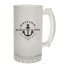 Ob Sailing Makes Me Happy - Funny Beer Stein