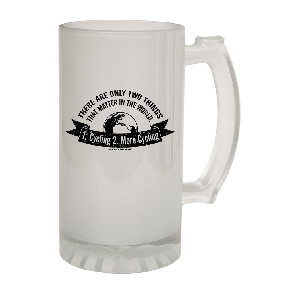Rltw There Are Only Two Things Cycling - Funny Beer Stein