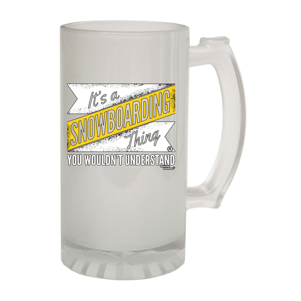 Pm Its A Snowboarding Thing - Funny Beer Stein
