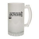 Ive Spent Half My Life On The Slopes - Funny Beer Stein