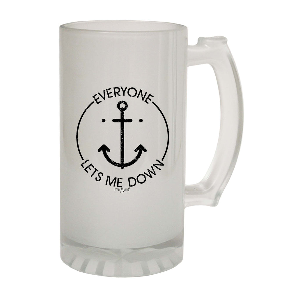Ob Everyone Lets Me Down - Funny Beer Stein