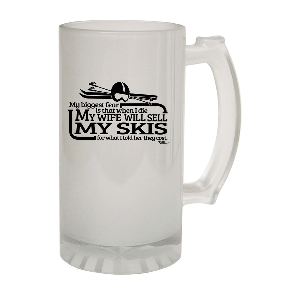 Pm My Biggest Fear My Wife Sell Skis - Funny Beer Stein