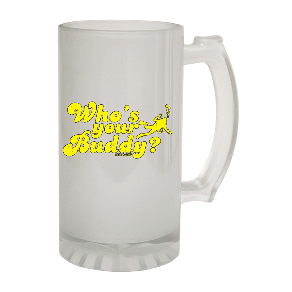 Ow Whos Your Buddy - Funny Beer Stein