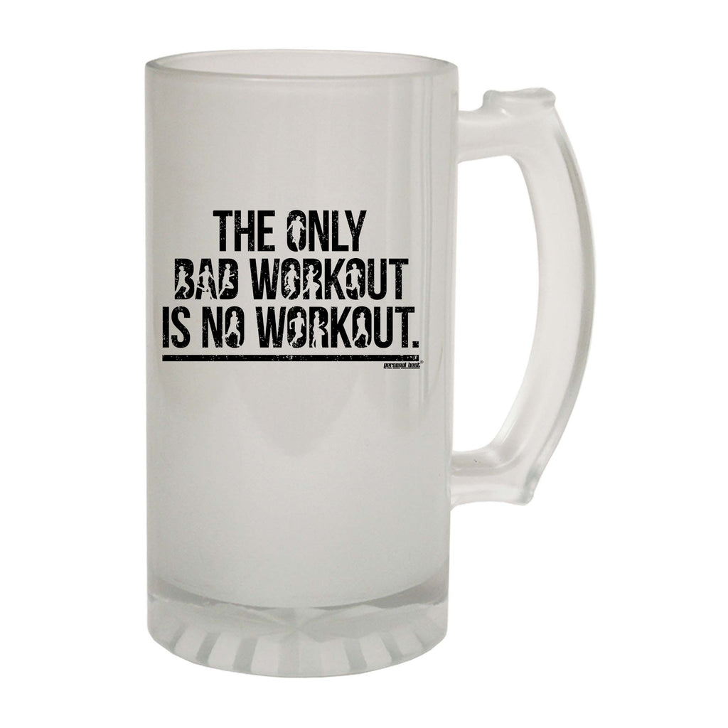 Pb The Only Bad Workout - Funny Beer Stein