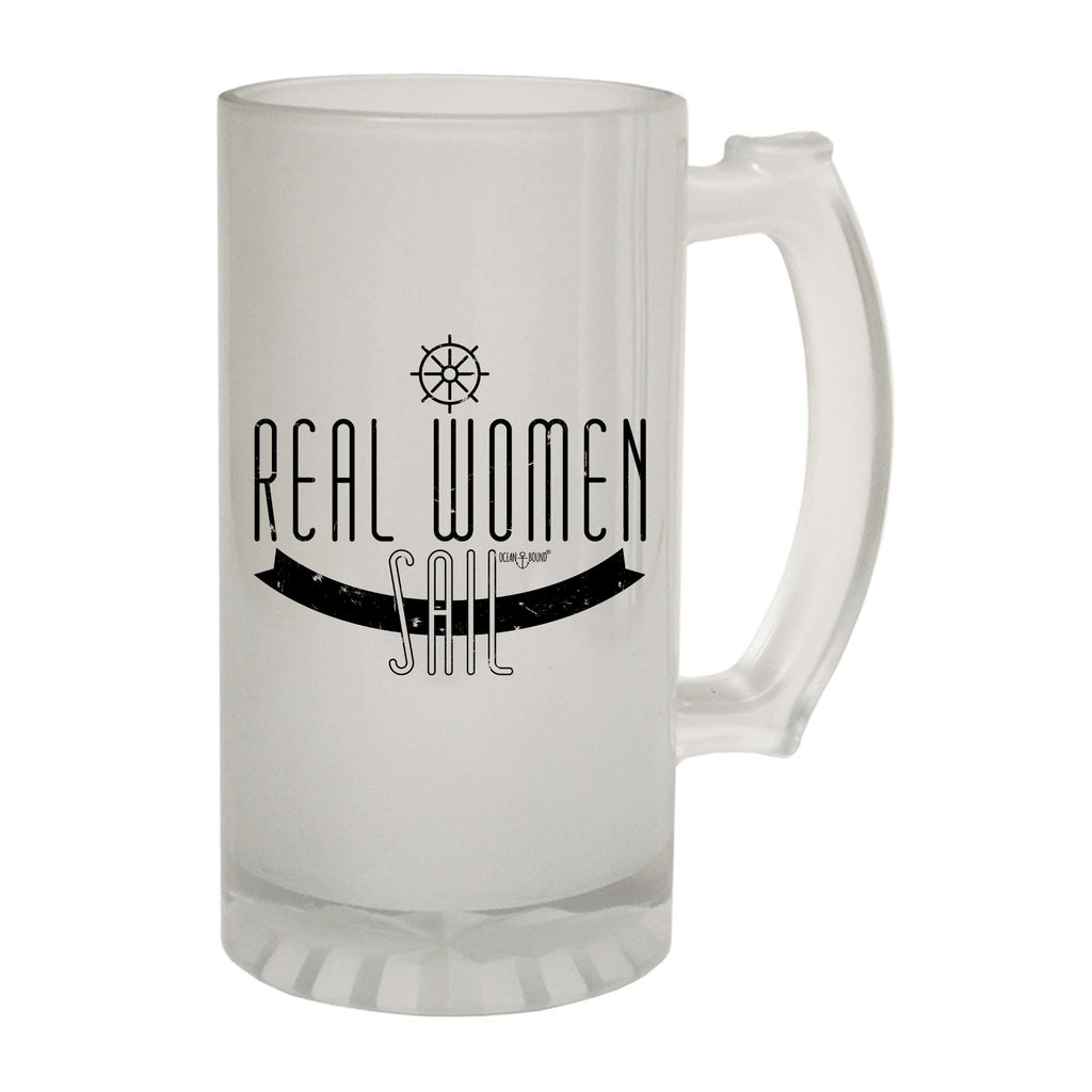 Ob Real Women Sail - Funny Beer Stein