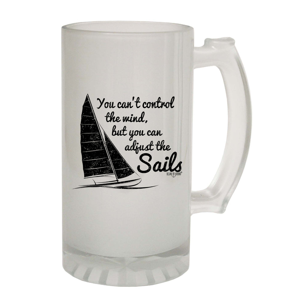 Ob You Cant Control The Wind - Funny Beer Stein