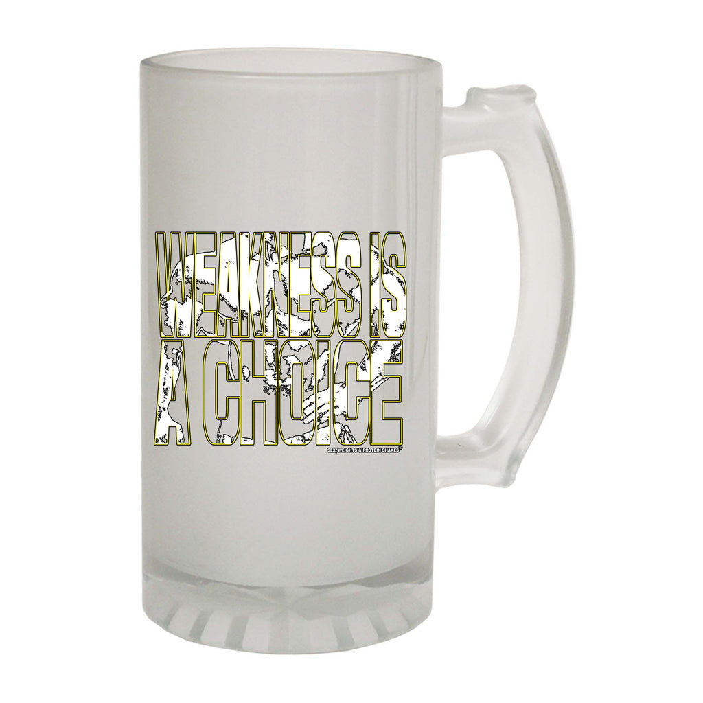 Swps Weakness Is A Choice - Funny Beer Stein