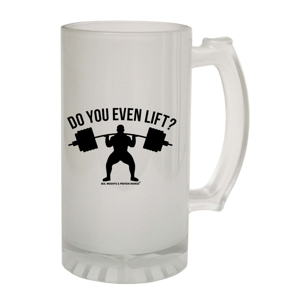 Swps Do You Even Lift - Funny Beer Stein