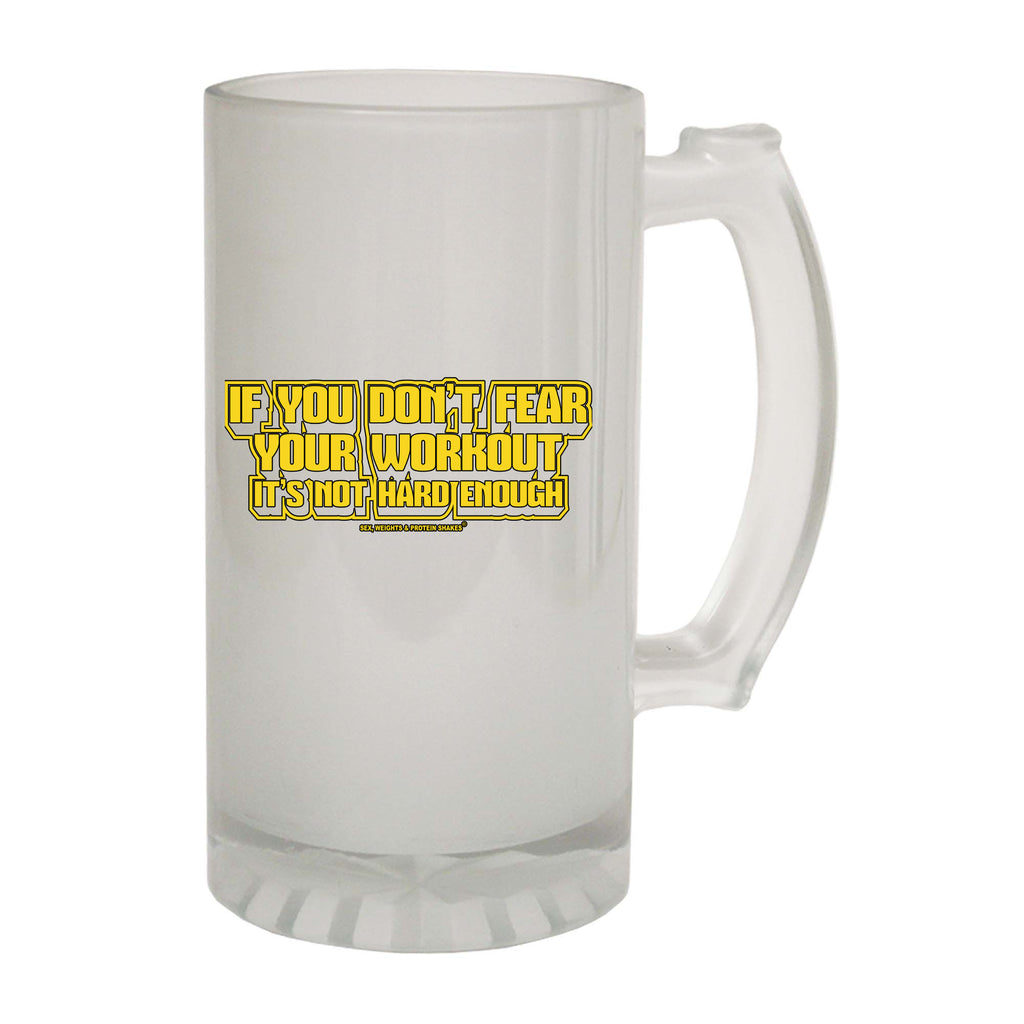 Swps If You Dont Fear Your Work Out Yellow - Funny Beer Stein