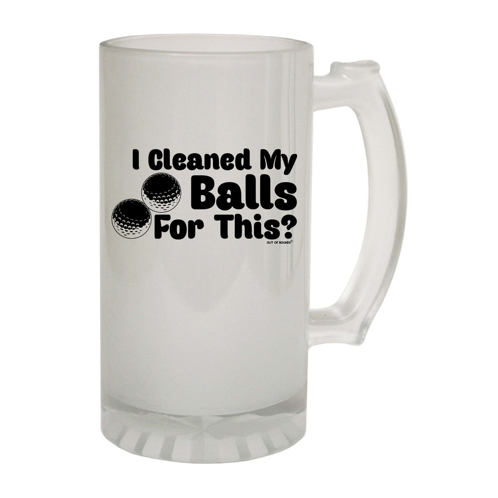 Oob I Cleaned My Balls For This - Funny Beer Stein