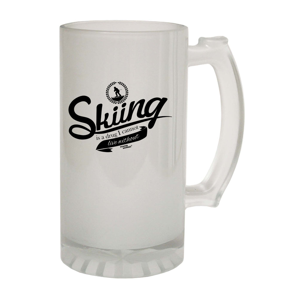 Pm Skiing Is The Drug I Cannot Live Without - Funny Beer Stein