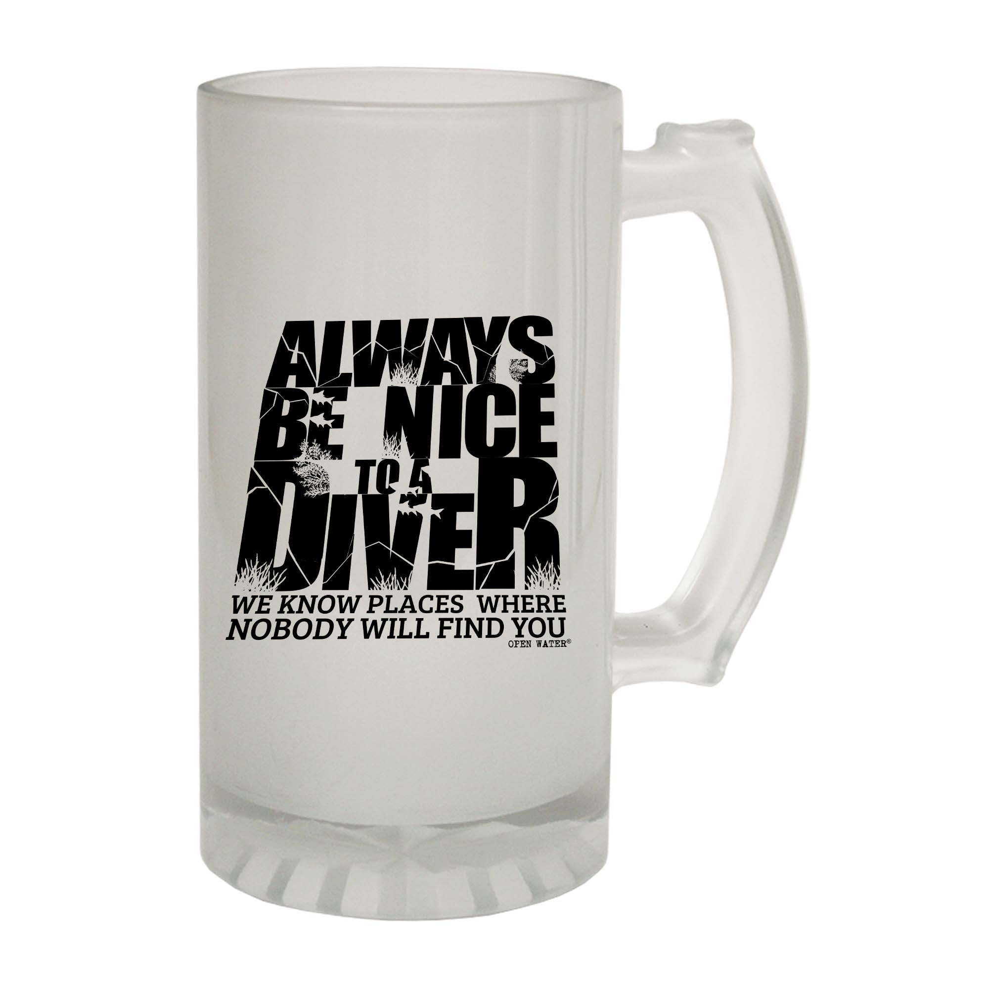 Ow Always Be Nice To Diver - Funny Beer Stein