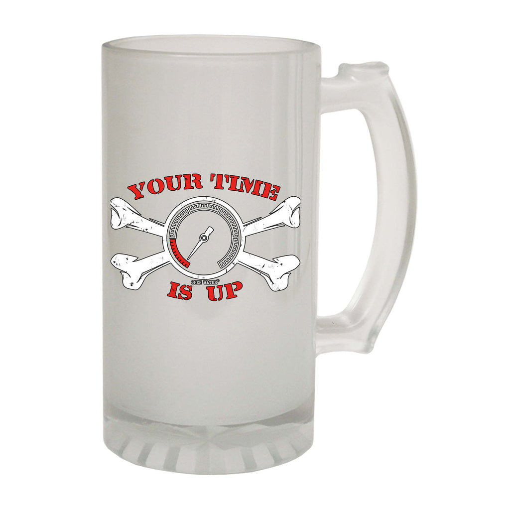 Ow Your Time Is Up - Funny Beer Stein