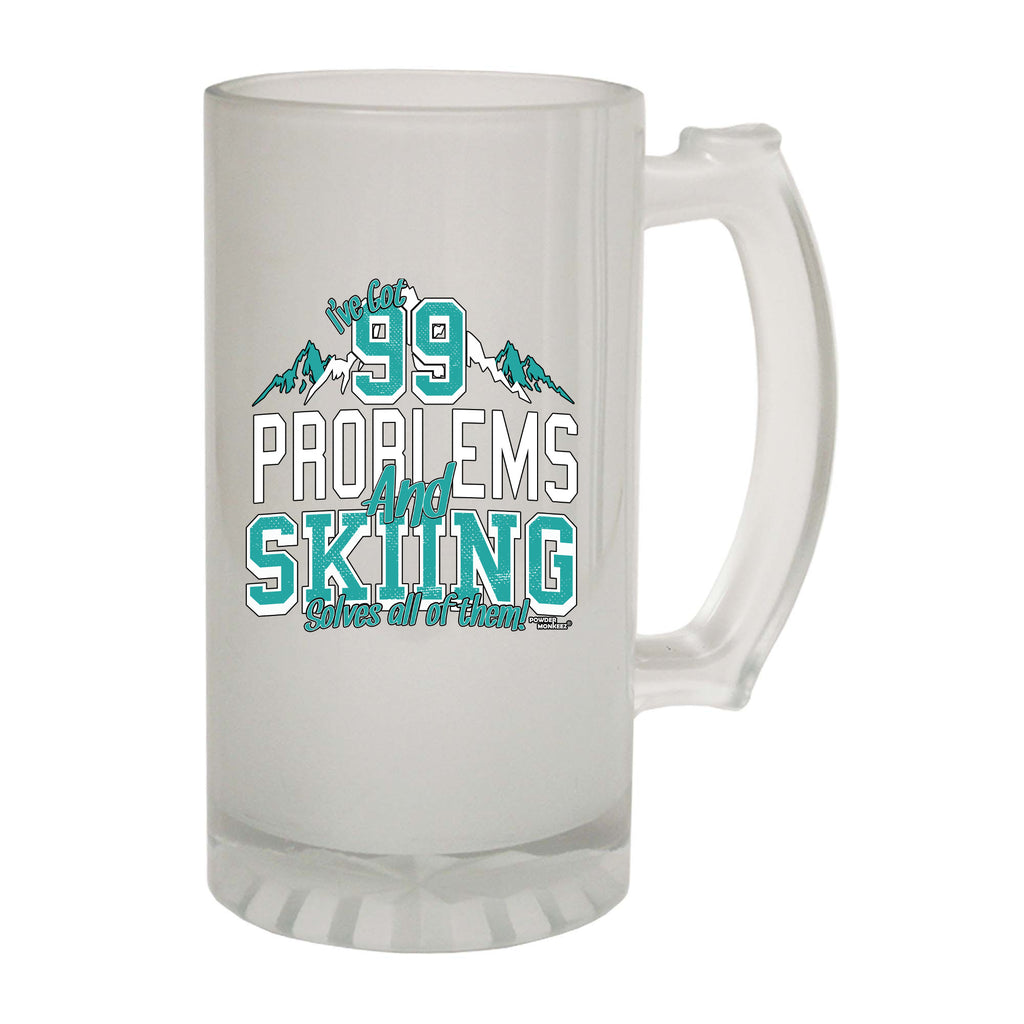 Pm Ive Got 99 Problems Skiing - Funny Beer Stein