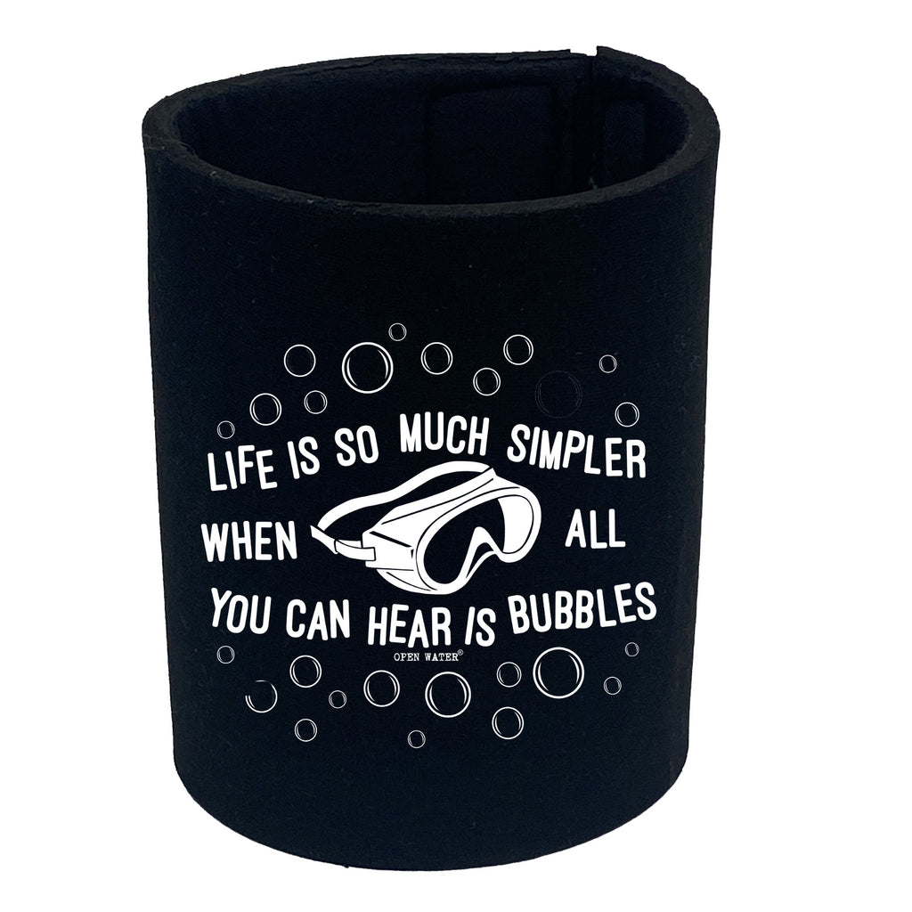 Ow Life Is So Much Simpler Bubbles - Funny Stubby Holder