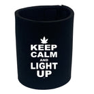 Keep Calm And Light Up - Funny Stubby Holder