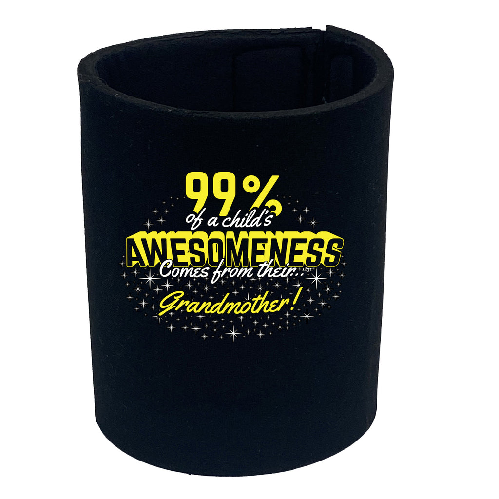 Grandmother 99 Percent Of Awesomeness Comes From - Funny Stubby Holder