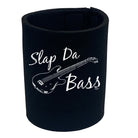 Slap Da Bass Music - Funny Stubby Holder