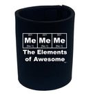 Me Me Me The Elements Of Awesome - Funny Stubby Holder